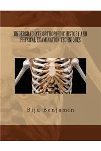 Undergraduate Orthopaedic History and Physical Examination Techniques