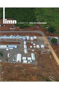 Limn Number 5: Ebola's Ecologies