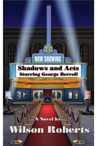 Shadows and Acts