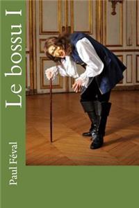 Le bossu I