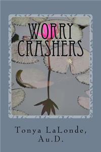 Worry Crashers