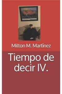 Tiempo de Decir IV.