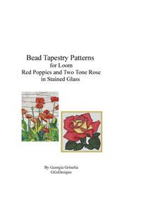 Bead Tapestry Patterns for Loom Red Poppies and Two Tone Rose in stained glass