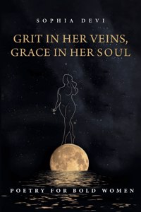 Grit in Her Veins, Grace in Her Soul