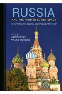 Russia and the Former Soviet Space