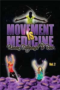 Movement IS Medicine Women Determined to Rise