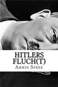 Hitlers Fluch(t)