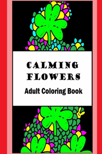 Calming Flowers