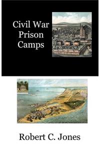 Civil War Prison Camps