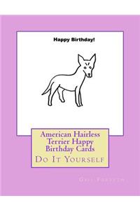 American Hairless Terrier Happy Birthday Cards
