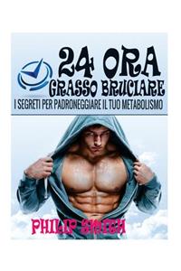 24 Ora Grasso Bruciare