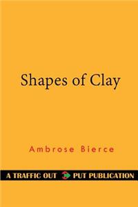 Shapes of Clay