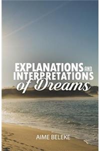 Explanation and Interpretation of Dreams