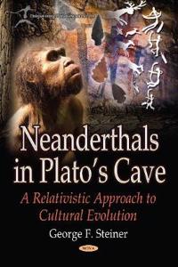 Neanderthals in Platos Cave