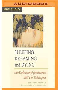 Sleeping, Dreaming, and Dying