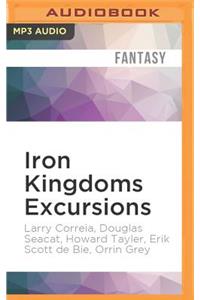 Iron Kingdoms Excursions