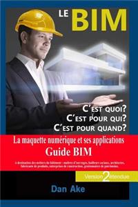 Le BIM, c'est pour quoi ? C'est pour qui ? C'est pour quand ? (Version2 étendue)