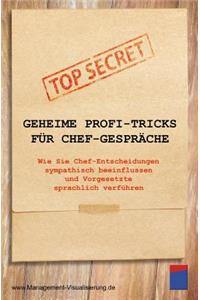 Geheime Profi-Tricks F?r Chef-Gespr?che