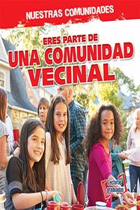 Eres Parte de Una Comunidad Vecinal (You're Part of a Neighborhood Community!)