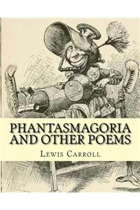 Phantasmagoria and other poems. By