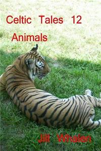 Celtic Tales 12, Animals