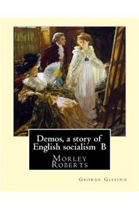 Demos, a story of English socialism By