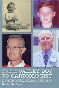 From Valley Boy to Cardiologist