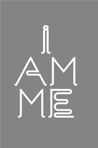 I Am Me