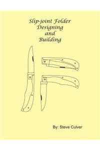Slip-joint Folder Designing and Building