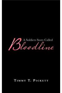 Soldiers Story Called Bloodline