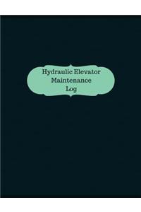 Hydraulic Elevator Maintenance Log (Logbook, Journal - 126 pages, 8.5 x 11 inche