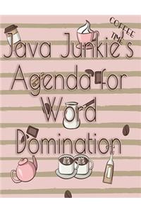 Java Junkies Agenda for Word Domination