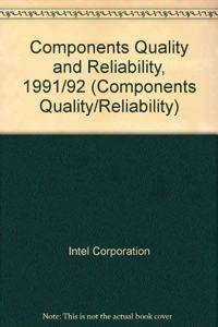 Components Quality and Reliability, 1991/92 (COMPONENTS QUALITY/RELIABILITY)