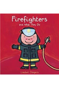 Firefighters and What They Do