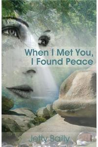 When I Met You, I Found Peace