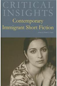 Critical Insights: Contemporary Immigrant Short Fiction