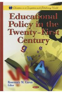Educational Policy in the Twenty-First Century