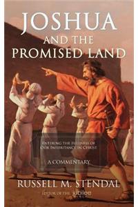 Joshua and the Promised Land: Entering the Fullness of Our Inheritance in Christ