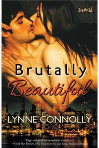 Brutally Beautiful