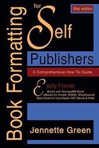 Book Formatting for Self-Publishers, a Comprehensive How-To Guide (Mac Edition 2020)