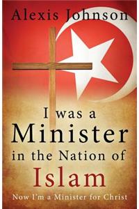 I Was a Minister in the Nation of Islam, Now I Am a Minister for Christ