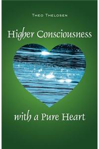 Higher Consciousness with a Pure Heart