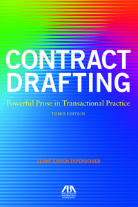 Contract Drafting: Powerful Prose in Transactional Practice, Third Edition