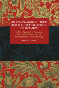 Falling Rate of Profit and the Great Recession of 2007-2009