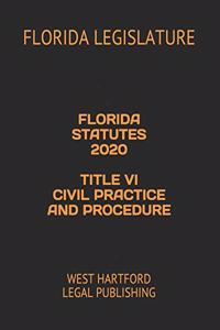 Florida Statutes 2020 Title VI Civil Practice and Procedure