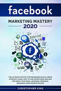 Facebook Marketing Mastery 2020