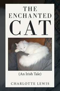 Enchanted Cat: (An Irish Tale)