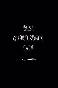 Best Quarterback. Ever