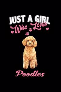 Just A Girl Who Loves Poodles