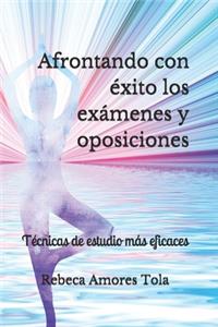 Afrontando con éxito los exámenes y oposiciones